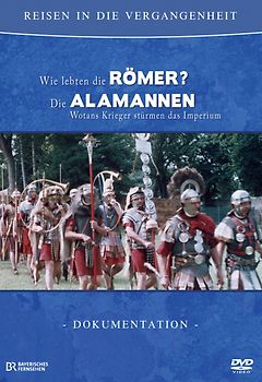 Reisen in die Vergangenheit 2 - Wie lebten die Römer/Alemannen? DVD