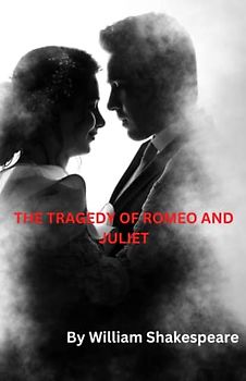 The tragedy of Romeo and Juliet