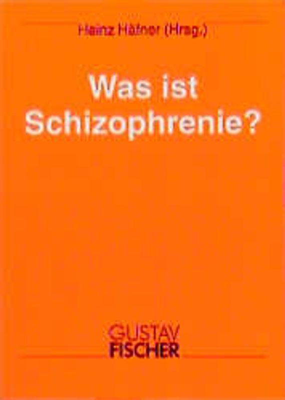 Was ist Schizophrenie?