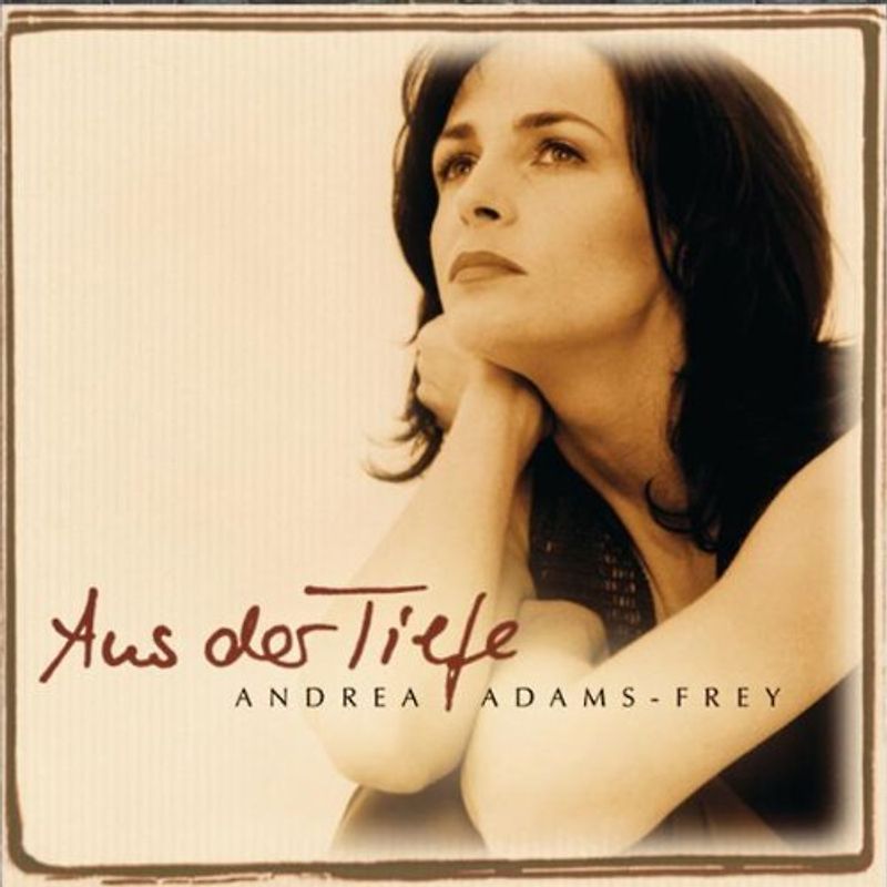 Andrea Adams-Frey - Aus der Tiefe