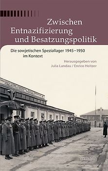 Zwischen Entnazifizierung und Besatzungspolitik