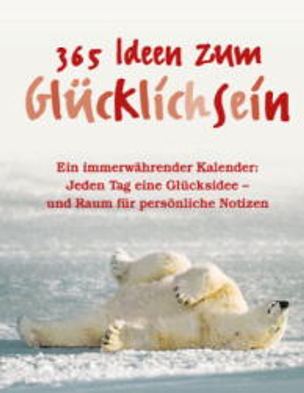 365 Ideen zum Glücklichsein
