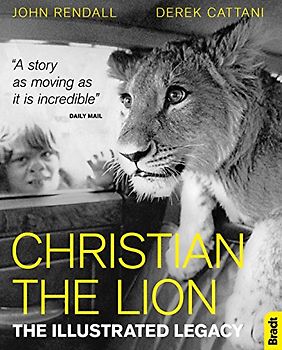 Christian The Lion: The Illustrated Legacy