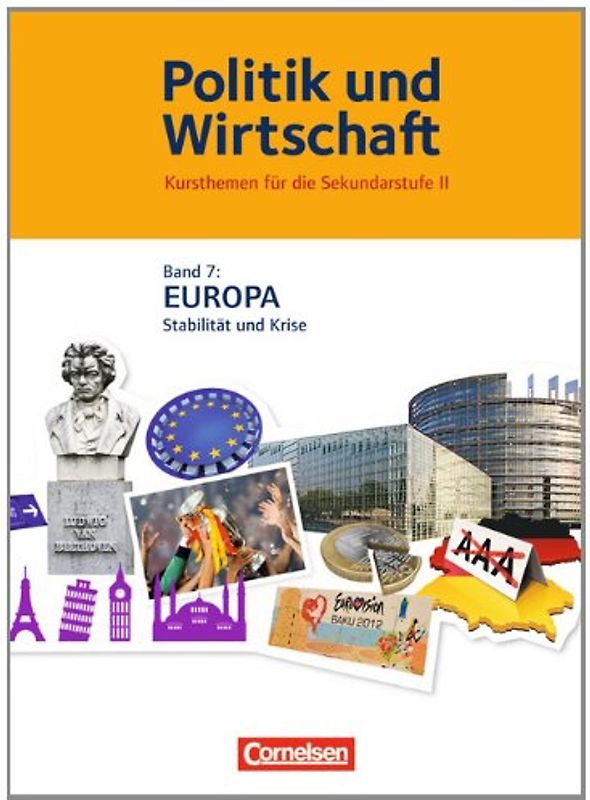 Politik und Wirtschaft - Kursthemen für die Sekundarstufe II - Band 7