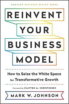 Reinvent Your Business Model