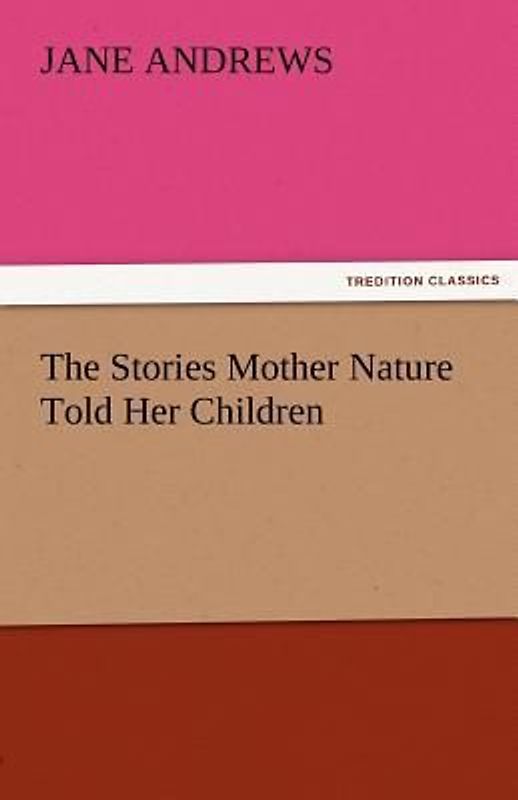 The Stories Mother Nature Told Her Children