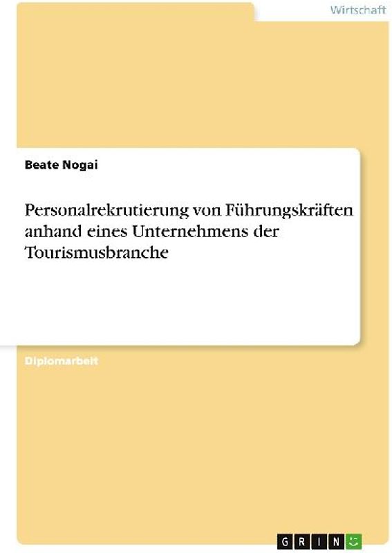 Personalrekrutierung von Führungskräften anhand eines Unternehmens der Tourismusbranche