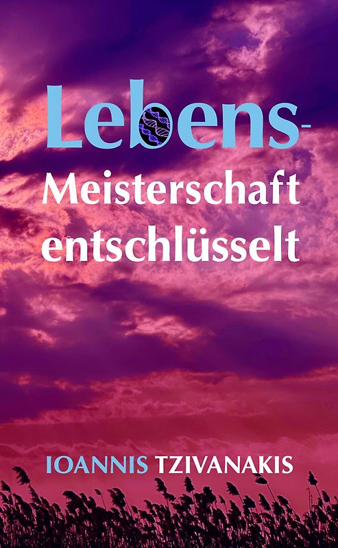 Lebensmeisterschaft entschlüsselt