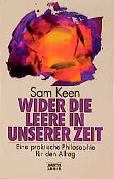 Wider die Leere in unserer Zeit