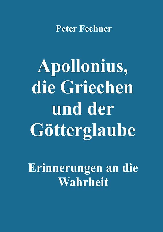 Apollonius, die Griechen und der Götterglaube
