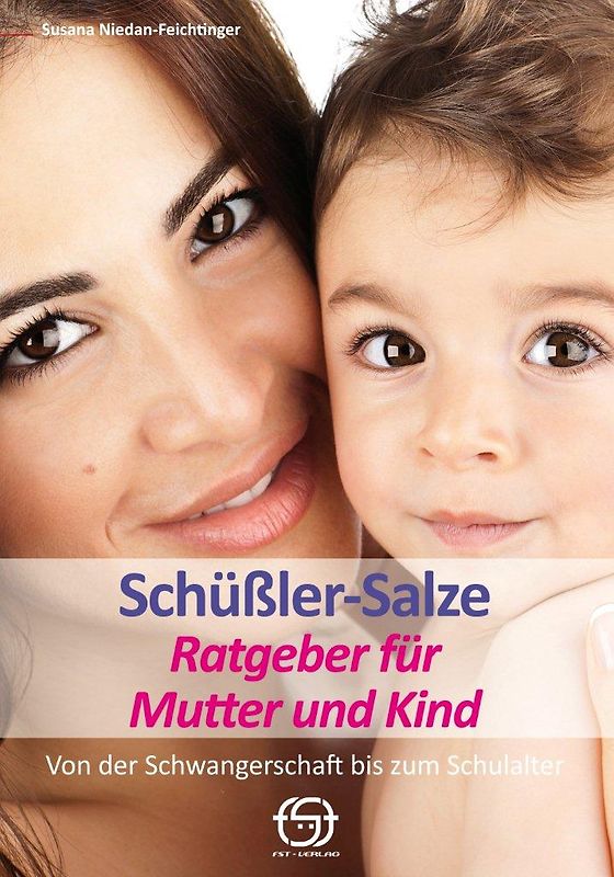 Schüßler-Salze Ratgeber für Mutter und Kind