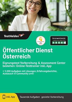 Öffentlicher Dienst Österreich: Eignungstest Vorbereitung & Assessment Center bestehen: Online-Testtrainer inkl. App | + 5.000 Aufgaben mit Lösungen, Erfahrungsberichte, Austausch in Community uvm!
