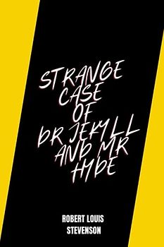 strange case of dr jekyll and mr hyde by Robert Louis Stevenson