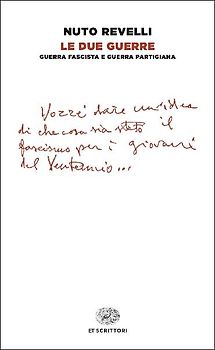 Le due guerre. Guerra fascista e guerra partigiana