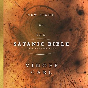 New Sight Of The Satanic Bible: 13th century book of symbol