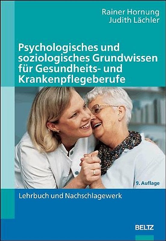 Psychologisches und soziologisches Grundwissen für Gesundheits- und Krankenpflegeberufe