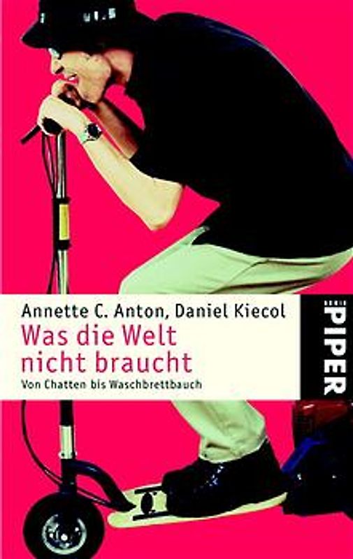 Was die Welt nicht braucht