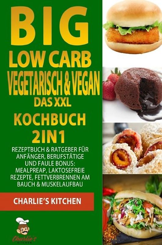 BIG Low Carb vegetarisch &amp; vegan - Das XXL Kochbuch