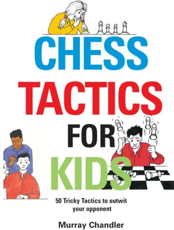 Chess Tactics for Kids (Chess for Kids)
