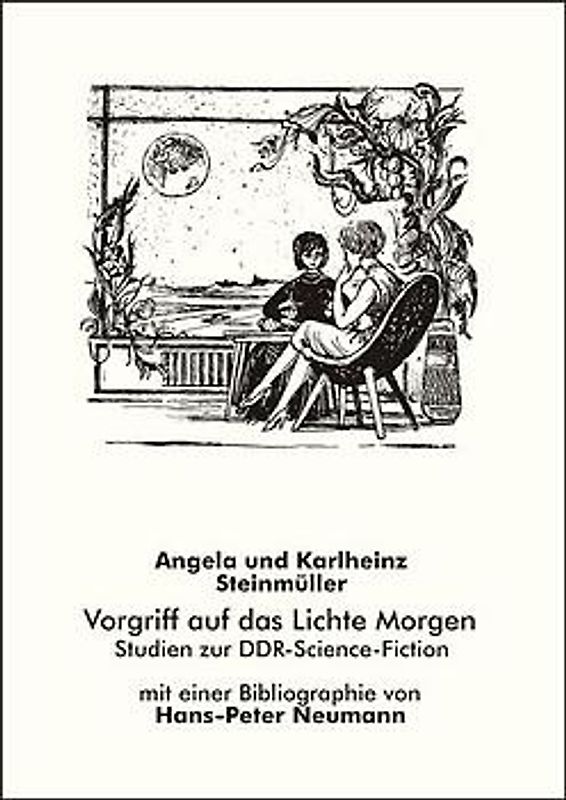 Vorgriff auf das Lichte Morgen. Studien zur DDR-Science-Fiction