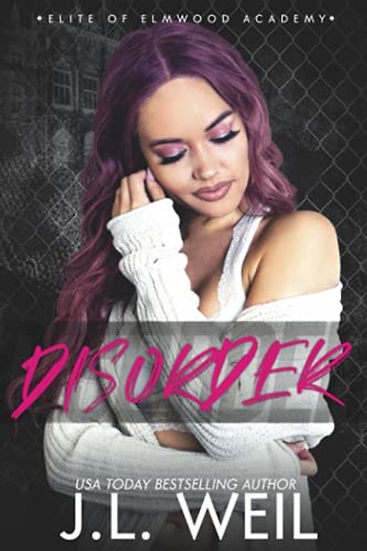 Disorder: A Dark High School Romance (Elite of Elmwood Academy, Band 2)