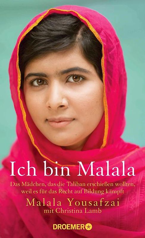Ich bin Malala. Das Mädchen, das die Taliban erschießen wollten, weil es für das Recht auf Bildung kämpft