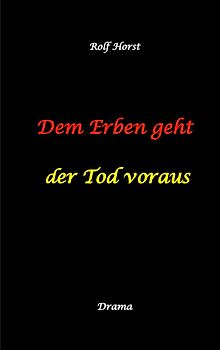 Dem Erben geht der Tod voraus: Adoption, Cousine, Notar, Testament, Erbe, uneheliches Kind, LKA, Haikus, Zen, Permakultur, Überfall, Schädel-Hirn-Trauma, Försterin, Schlägerei, Gutshaus, Wald