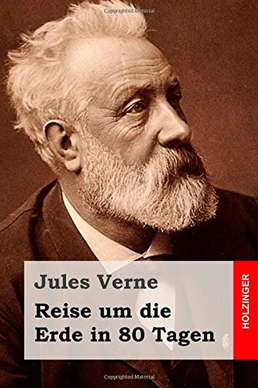 Reise um die Erde in 80 Tagen - Verne, Jules