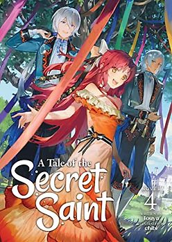 A Tale of the Secret Saint (Light Novel) Vol. 4