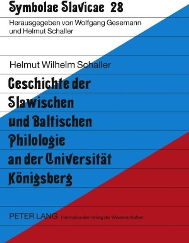Geschichte der Slawischen und Baltischen Philologie an der Universitaet Koenigsberg