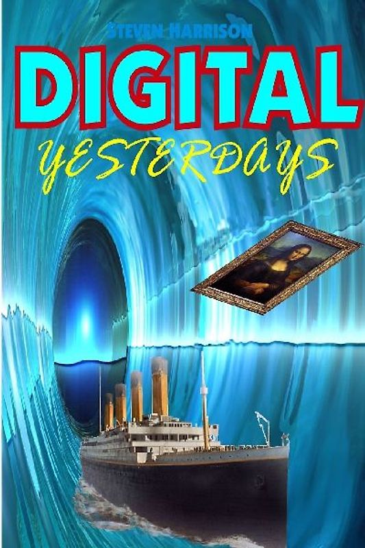 Digital Yesterdays