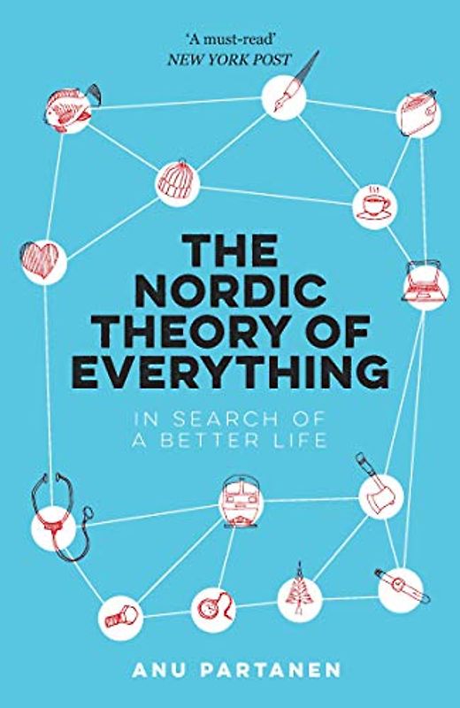 The Nordic Theory of Everything: In Search of better Life