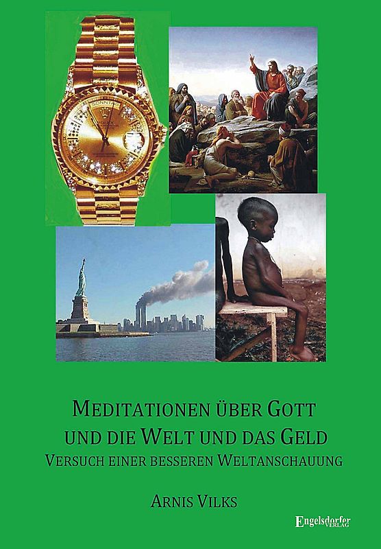 Meditationen über Gott und die Welt und das Geld