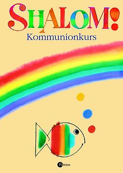 Shalom Kommunionkurs / Shalom! Kommunionkurs. Werkmappe