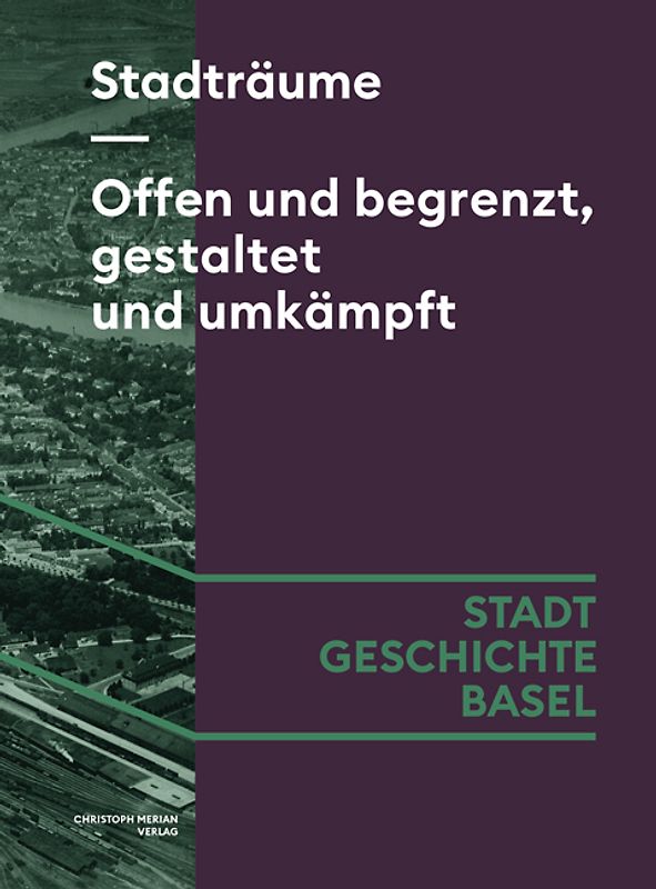 Stadträume. Offen und begrenzt, gestaltet und umkämpft