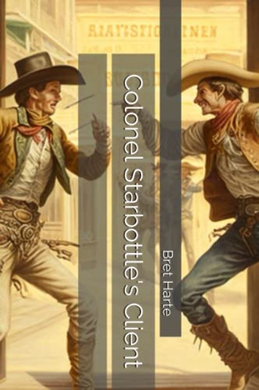 Colonel Starbottle's Client