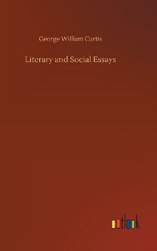Literary and Social Essays