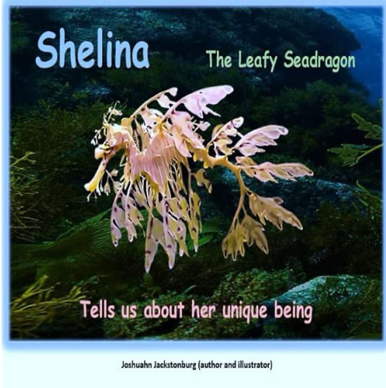 Shelina The Leafy Seadragon: Tells us about her unique being ('Fascinating Creatures', Band 5)
