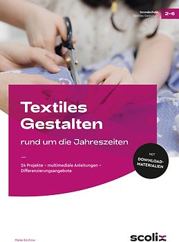 Textiles Gestalten rund um die Jahreszeiten