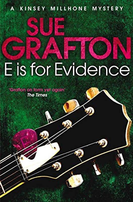 E is for Evidence (Kinsey Millhone Alphabet series, 5, Band 5)