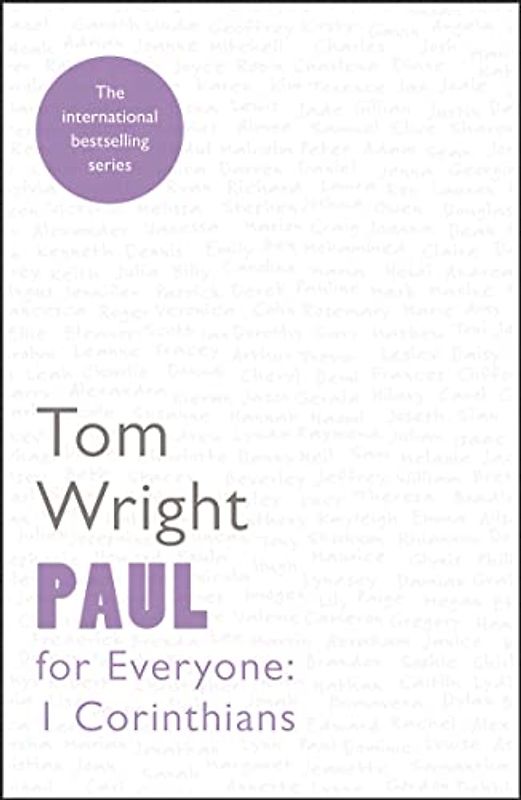 Paul for Everyone: 1 Corinthians: Reissue (For Everyone Series: New Testament)