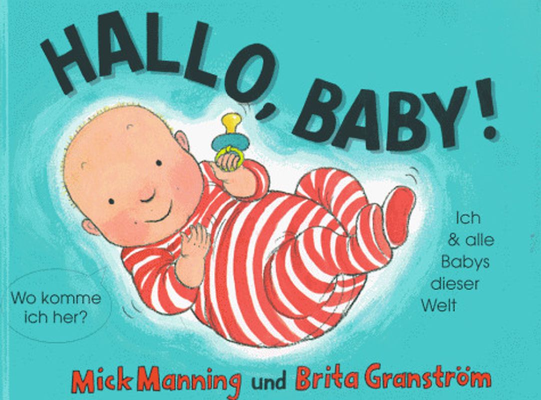 Hallo, Baby!. Ich & alle Babys dieser Welt