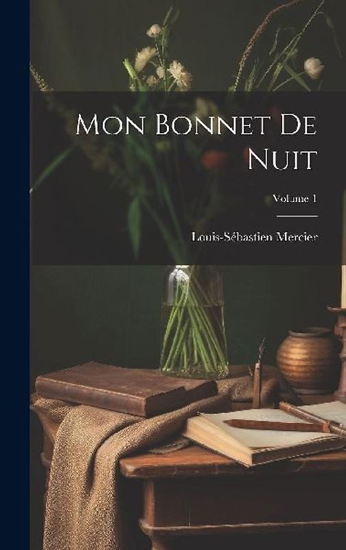 Mon Bonnet De Nuit; Volume 1