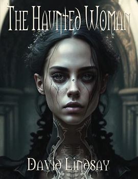 The Haunted Woman: Complete and Unabridged