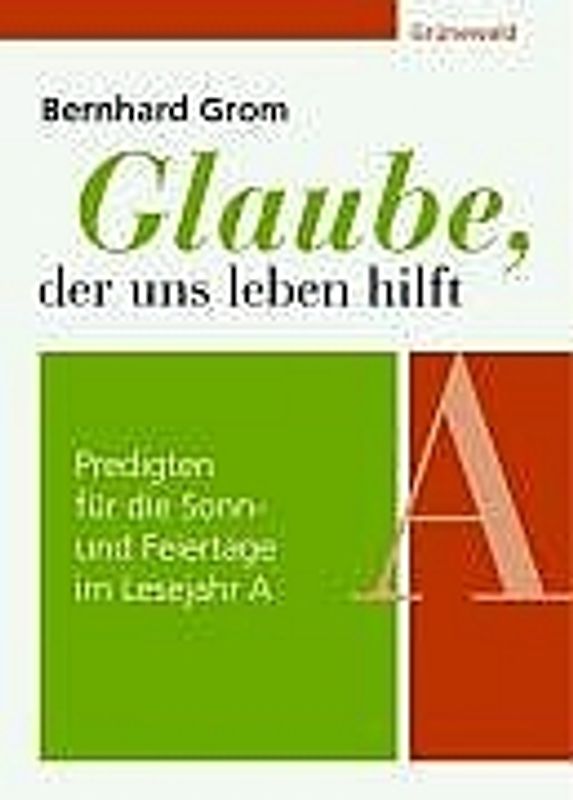 Glaube, der uns leben hilft