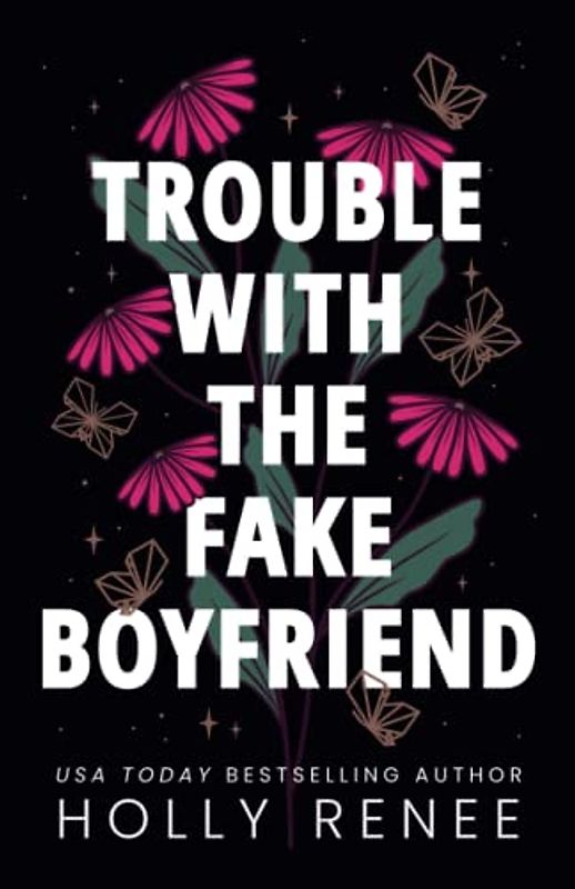 Trouble with the Fake Boyfriend (The Rock Bottom Series, Band 3)