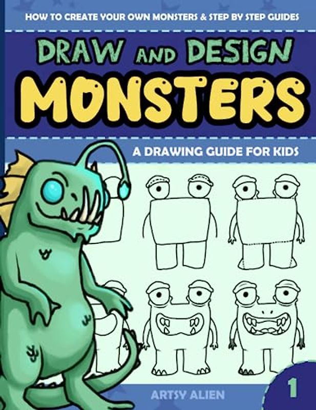 How to Draw and Design: Monsters, for kids! Step by Step instructions AND how to design your very own monster