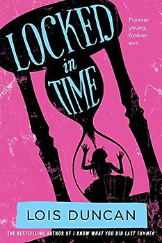 Locked in Time - Lois Duncan