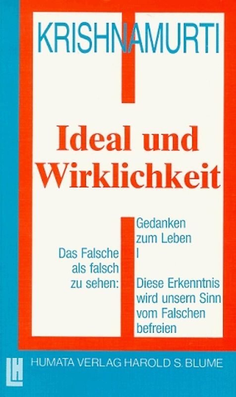 Gedanken zum Leben / Ideal und Wirklichkeit