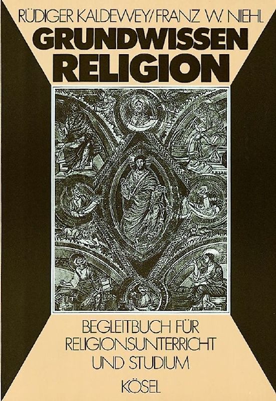 Grundwissen Religion. Begleitbuch für Religionsunterricht und Studium